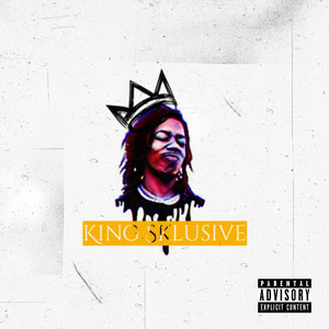 King Sklusive (Explicit)