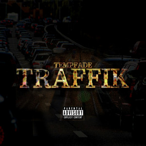 Traffik (Explicit)