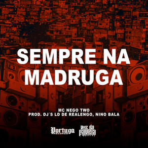 Sempre Na Madruga (Explicit)