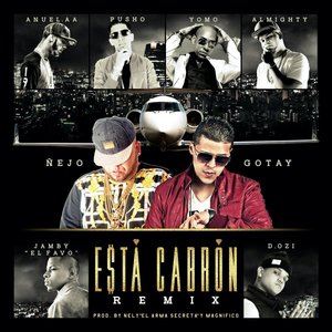 Esta Cabron[feat. Anuel Aa, Yomo, Pusho, Almighty, D.Ozi & Jamby