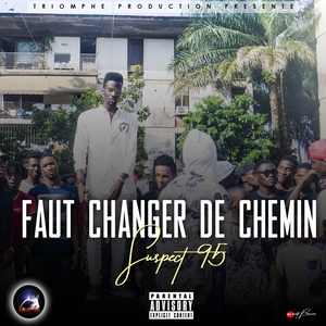 Faut changer de chemin (Explicit)