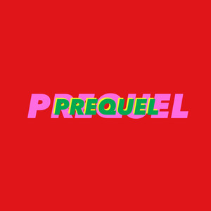 Prequel (Explicit)