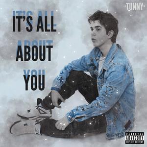 IT'S ALL ABOUT YOU (Explicit)
