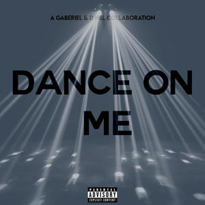 Dance On Me (Explicit)