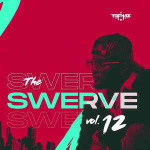 The Swerve 12 Intro (Explicit)