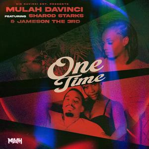 One Time (feat. Sharod Starks & Jameson The 3rd) [Radio Edit]