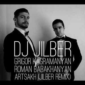 Artsakh (Jilbér Remix) [feat. Grigor Kagramanyan & Roman Babakhanyan]