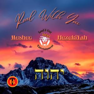 Real with you (feat. HezekiYah Ben Yisrael)
