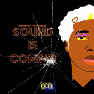 SOUND IS COMING (Explicit)