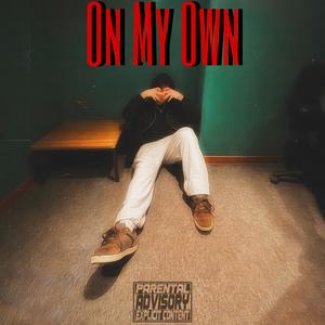 On My Own (Explicit)
