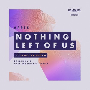 Nothing Left Of Us (Original Mix)