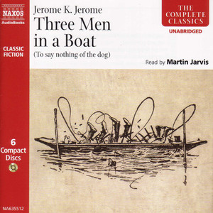 JEROME, J.: Three Men in a Boat (Unabridged)