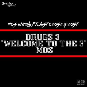 Drugs 3 "Welcome to the 3"