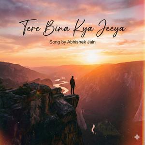 Tere Bina Kya Jeeya