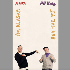 He's the PJ, I'm Alaska (Explicit)
