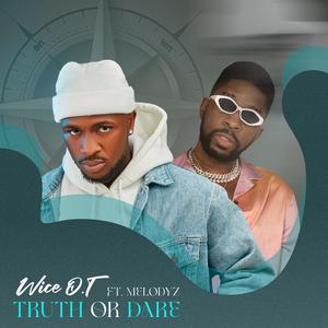Truth or Dare (shoprite) (feat. Melodyz) (Explicit)