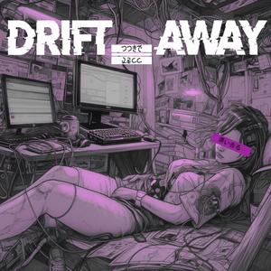 Drift Away (feat. Oxymoron) (Explicit)