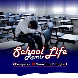 School Life (feat. SmartThug D BigJoe)