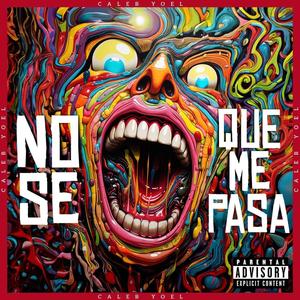 NO SE QUE ME PASA (feat. Joakinsiyo) [Explicit]