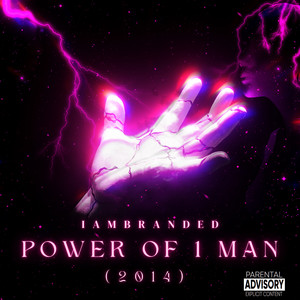 Power of 1 Man (2014) [Explicit]