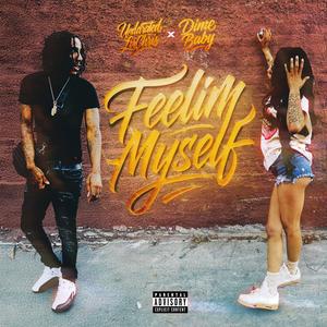 Feeling MYSELF (feat. Undarated Lor Chris) (Explicit)