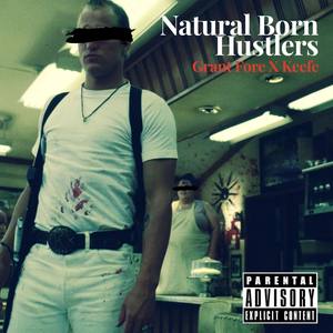 Natural Born Hustlers(feat. Keefe) (Explicit)