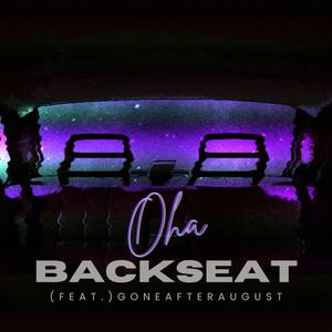 Backseat (feat. goneafteraugust) (Explicit)