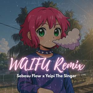 Waifu (Remix)