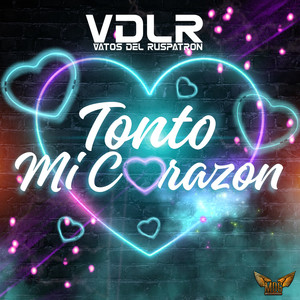 Tonto Mi Corazon