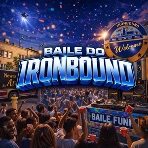 Baile do Ironbound (Explicit)