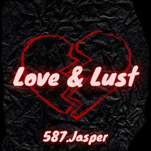 LOVE & LUST (Explicit)