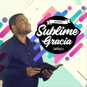 Sublime Gracia(Capitulo 1)