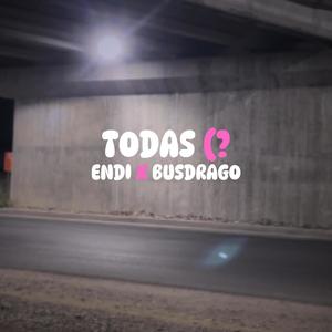 TODAS (feat. busdrago) [Explicit]