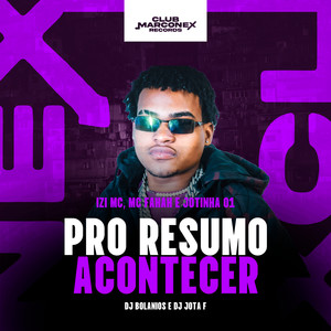 Pro Resumo Acontecer (Explicit)