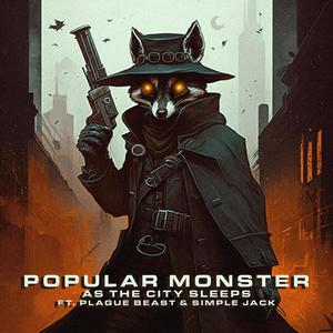 Popular Monster (feat. Plague Beast & Simple Jack) (Explicit)