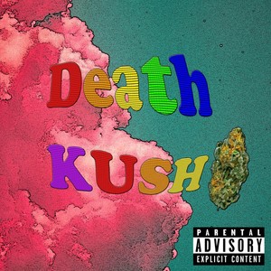 Death Kush (Explicit)