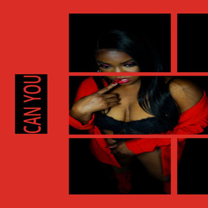 Can You (Explicit)