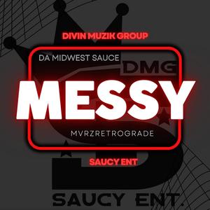 Messy (feat. Mvrzretrograde) [Explicit]