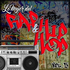 Lo Mejor Del Rap Y Del Hip Hop, Vol..5