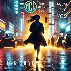 Run To You (feat. Maria Geo) (Remix)