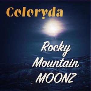 Rocky Mountain Moonz (Explicit)