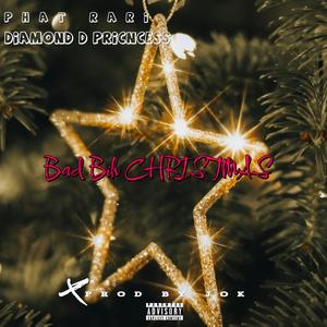 Bad Bih Christmas Freestyle (feat. Diamond D Princess) (Explicit)