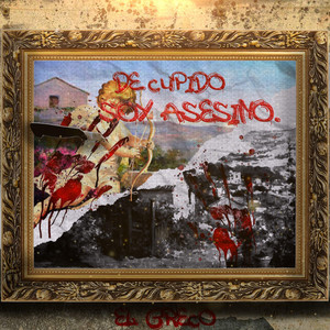 De Cupido Soy Asesino (Explicit)