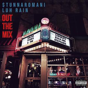 OUT THE MIX (feat. LUH NOVA) [Explicit]