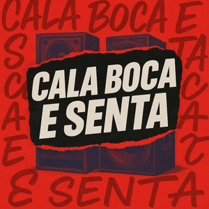 Cala Boca E Senta (Explicit)