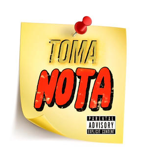 Toma Nota (Explicit)