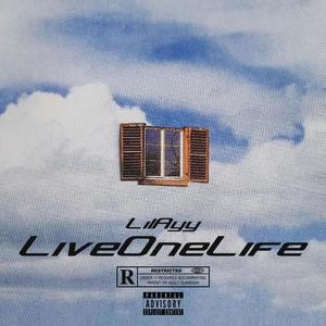 Live One Life (Explicit)