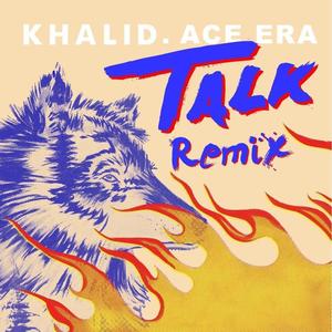 Talk (Ace Era Remix)