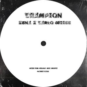 Champion (feat. Carlo Weiss) [Original Mix]