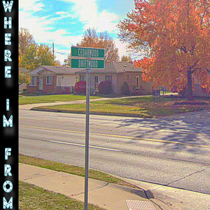 Where Im From (Explicit)